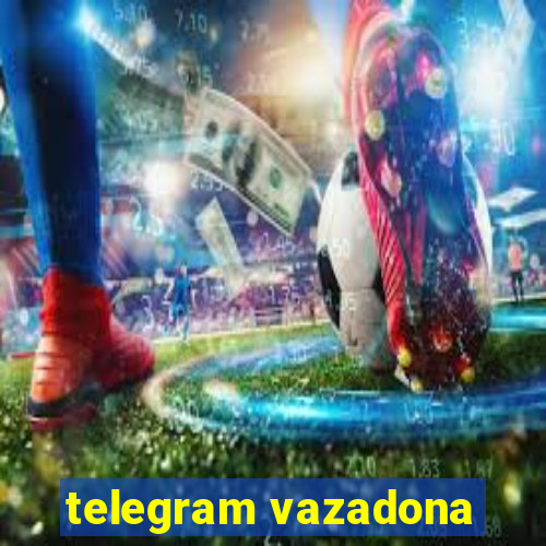 telegram vazadona